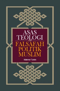 Asas Teologi dan Falsafah Politik Muslim